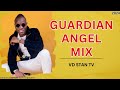 BEST OF GUARDIAN ANGEL GOSPEL MIX 2024 by VDJ STAN