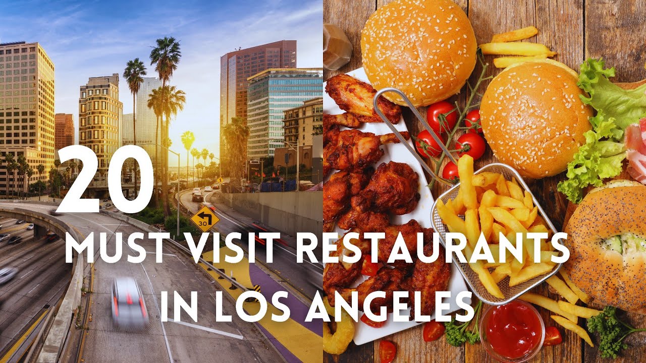 20 Must-Visit Restaurants In Los Angeles | The Ultimate Travel Guide