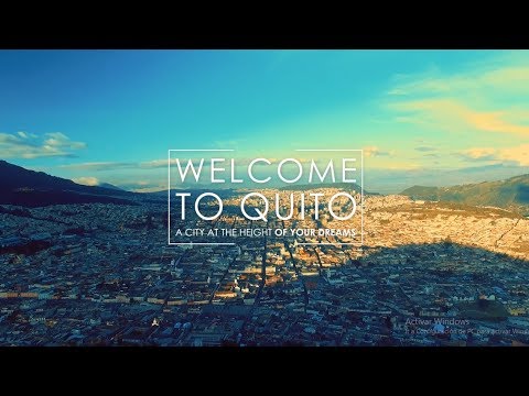 QUITO, a city at the height of your dreams (English version)
