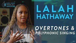 'Overtones & Polyphonic Singing' - Lalah Hathaway Interview Part 8 by New York Vocal Coaching 30,951 views 2 months ago 4 minutes, 50 seconds
