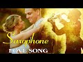 Beautiful Romantic Saxophone Love Songs Collection - Best Saxophone Instrumental Love Songs