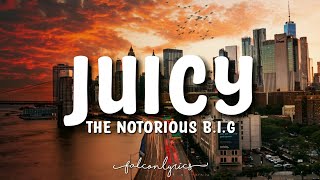 The Notorious B.I.G - Juicy Lyrics