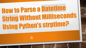 How to Parse a Datetime String Without Milliseconds Using Python