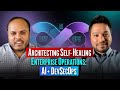 xArchitecting Self-Healing Enterprise Operations: AI + DevSecOps | Akshay Mittal  | SW Engineer | 4K