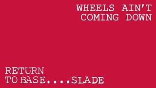 Slade - Wheels Ain&#39;t Coming Down (Official Audio)