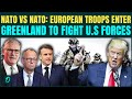 U.S Vs NATO, Greenland War: European Forces CLASH With Trump’s Troops in Greenland | WW 3 Begins?