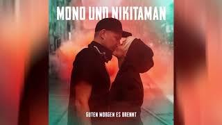 Mono &amp; Nikitaman - &quot;Guten Morgen es brennt&quot; - Snippet