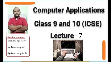 Ternary Operator & print/println in BlueJ | ICSE Class 9 | Computer Applications