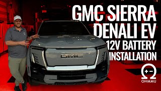 GMC Sierra Denali EV - 12V Battery Installation