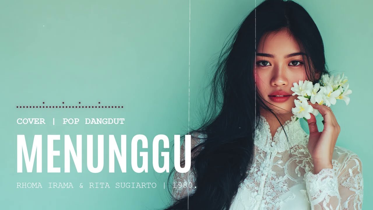 Menunggu – Rhoma Irama \u0026 Rita Sugiarto |  Pop Dangdut Cover | Syahdu \u0026 Penuh Rasa