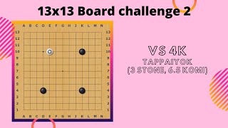 13x13 Go board challenge 2 vs 4k screenshot 4