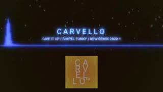 Dj CARVELLO.Give it up (simple funcki).New Remix 2020