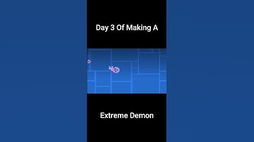 Day 3 Of Making An Extreme Demon In Geometry Dash  #geometrydash #demonlevel #gd #gaming #shorts