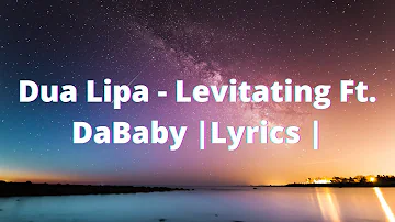 Dua Lipa - Levitating feat. DaBaby | Lyrics |
