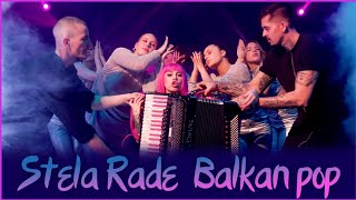 Stela Rade - Balkan pop