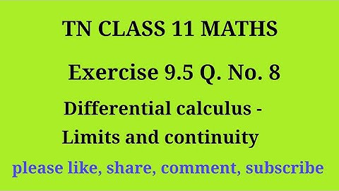 11 maths |exercise 9.5|q. no.8|chapter 9|Differential calculus limits and continuity |gmrrao maths|