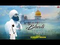 Bhali Kari Official Video Gurjot Singh Raja Sahib Ji Songs 2025
