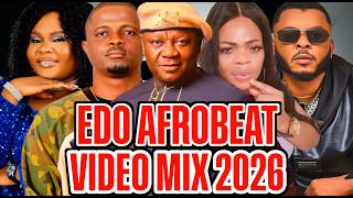 NONSTOP EDO BENIN AFROBEATS VIDEO MIX 2026 | LATEST EDO BENIN MUSIC VIDEO 2026 FT AKOBE, MONGO PACK