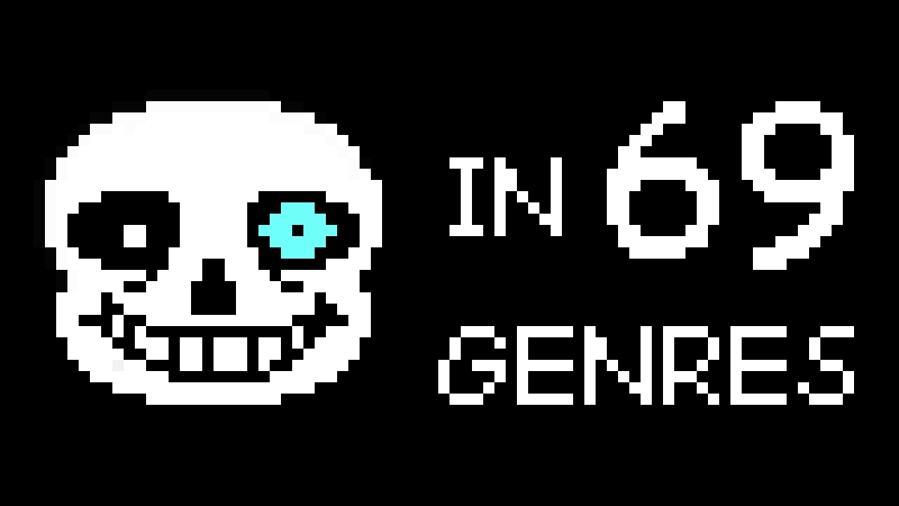 MEGALOVANIA BUT IT'S IN 69 GENRES