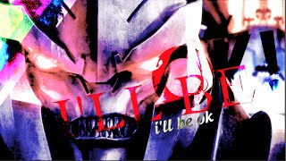 ILL BE OK! ▪️Decepticons▪️