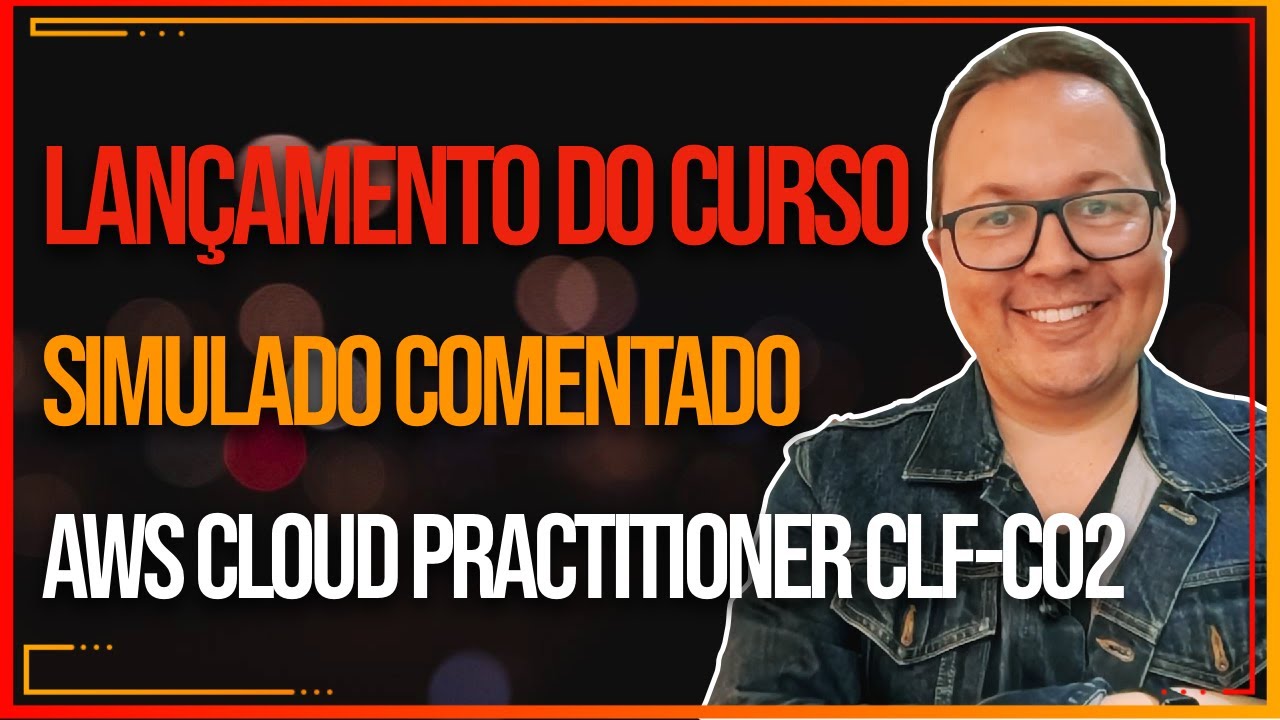 Lançamento do Curso Simulado Comentado AWS Certified Cloud Practitioner ...