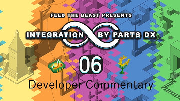 Integration By Parts dX- Modded Minecraft Developer Commentary- Episode 6