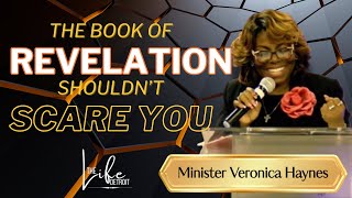 The Book of Revelation is Not Scary -Minister Veronica Haynes - #TheLifeDetroit