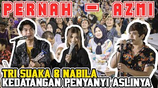 PERNAH - AZMI (LIVE) FT. TRI SUAKA & NABILA