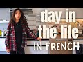 A day in my life in french with subtitles