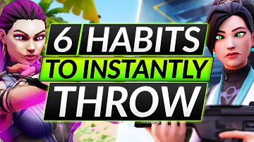 6 BAD HABITS that THROW YOUR GAMES - LOW ELO Mistakes - Valorant Guide