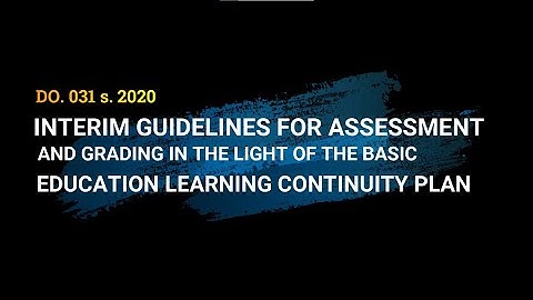 INTERIM GUIDELINES FOR ASSESSMENT AND GRADING IN THE LIGHT OF THE BASIC EDUCATION LEARNING CPLAN