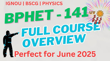 BPHET 141 Elements of Modern Physics | Full Course Overview with Important Topics | IGNOU June 2025