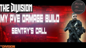 THE DIVISION MY SENTRY CALL BUILD A DPS PVE BUILD FOR LEGENDARY MISSION