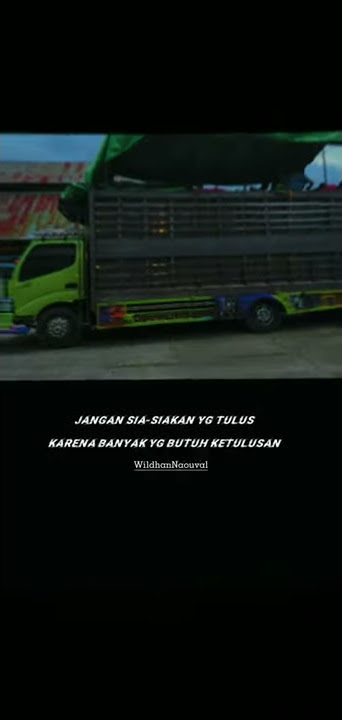 Story WhatsApp ketulusan yg di sia-siakan by truk cantik Enrekang😎