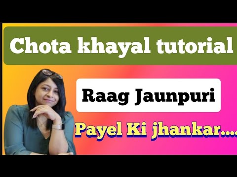 Raag Jaunpuriteentaalpayel ki jhankar teentaalvocal tutorial raag shikkha swati sen