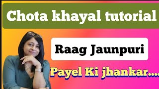 Raag Jaunpuri🎵teentaal🎵payel ki jhankar 🎵teentaal🎵vocal tutorial 🎵raag shikkha 🎵swati sen