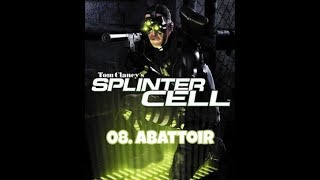 Splinter Cell | Hard | No Commentary | Part 8: Abattoir