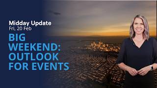 Special Events Weekend Forecast - 20 Feb 26