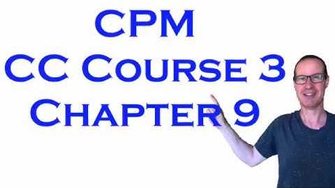 CPM CC Course 3 Chapter 9