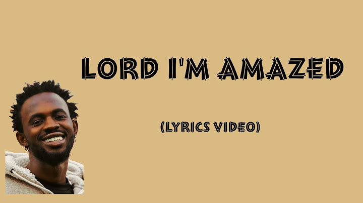 Black Sherif - Lord I'm Amazed (Lyrics Video)