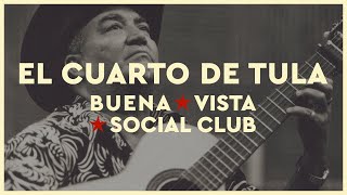 Buena Vista Social Club - El Cuarto de Tula (2021 Remaster)