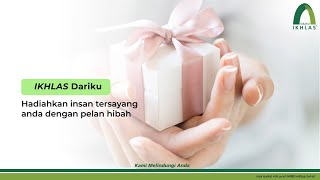Ikhlas Dariku  Pelan Hibah Daripada Takaful Ikhlas