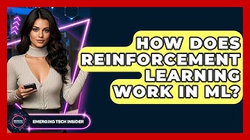 How Does Reinforcement Learning Work In ML? - Emerging Tech Insider