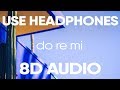 blackbear - do re mi (8D AUDIO)