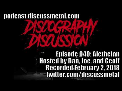 Aletheian — Discography Discussion Episode 049: ALETHEIAN - DISCUSSMETAL.COM