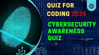 Cybersecurity Awareness Quiz: Test Your Knowledge and Stay Safe Online!