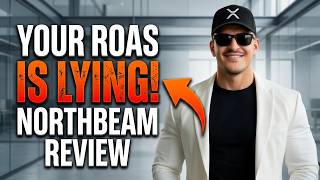 Your ROAS Is Lying  Northbeam 2026 Review