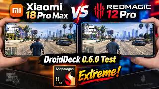 Xiaomi 18 Pro Max Vs RedMagic 12 Pro - GTA V DroidDeck 0.6.0 Test | Snapdragon 8 Elite Extreme!