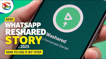 WhatsApp’s New Reshared Story Feature - How to Repost Friends’ Stories to Your Own Story 2025