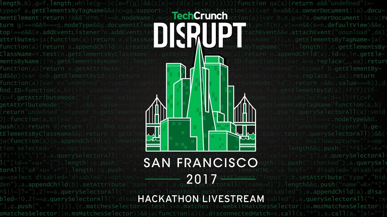 Live from the Disrupt SF 2017 Hackathon - YouTube